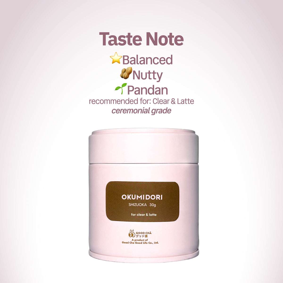 Matcha - OKUMIDORI Ceremonial Well-balanced  with Pandan Nutty Umami Firing For Clear&Latte 30g